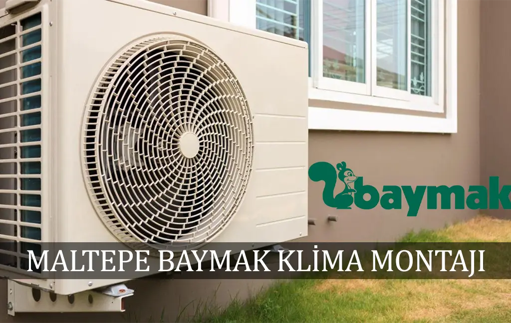 Maltepe Baymak klima montaj servisi