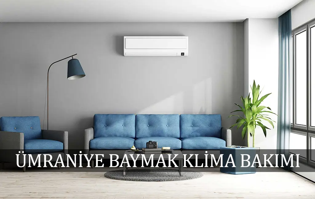 Ümraniye Baymak klima bakım servisi