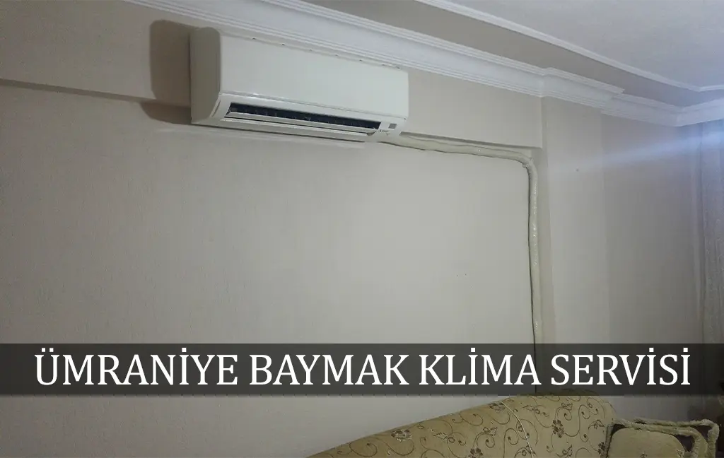 Ümraniye Baymak klima servisi