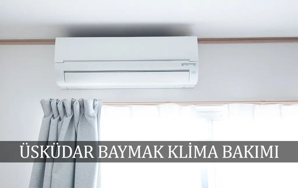 Üsküdar Baymak klima bakım servisi